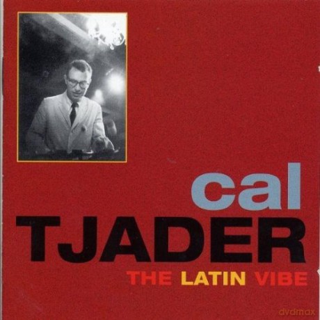 Cal Tjader: The Latin Vibe [2CD]