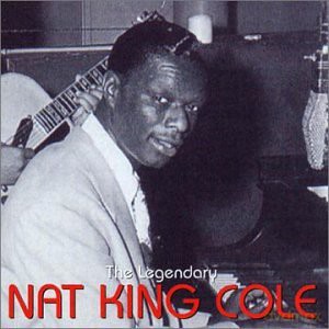 Nat King Cole: The Legendary Nat King Cole [CD]