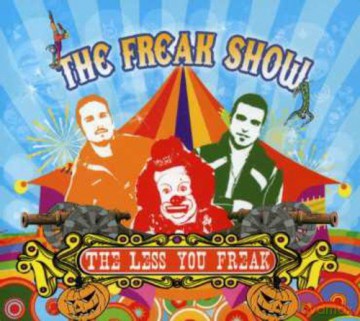 The Freak Show: The Less You Freak [CD]