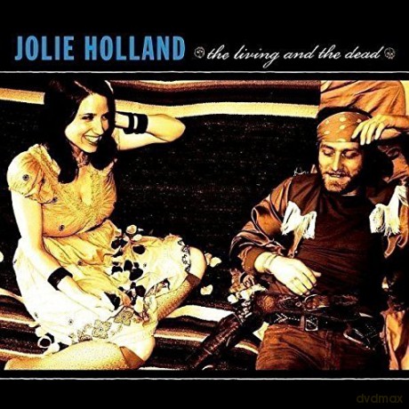 Jolie Holland: The Living and the Dead [CD]