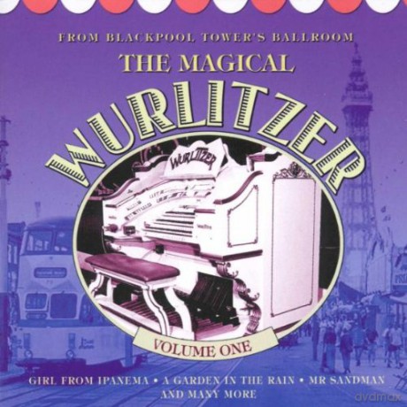 The Magical Wurlitzer Volume 1 [CD]