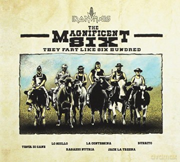 Iron Mais: The Magnificent Six [CD]