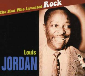 Louis Jordan: The Man Who Invented R&R [CD]