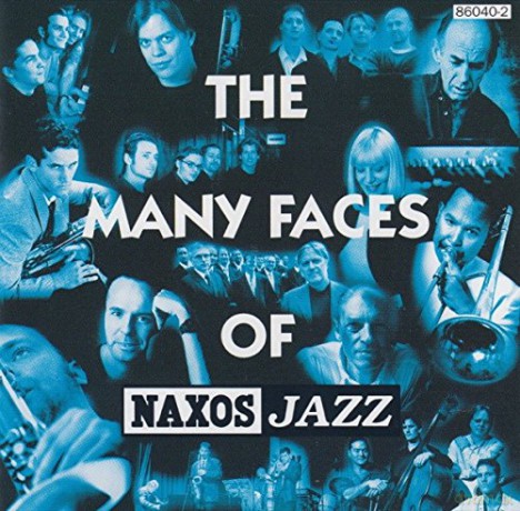 The Many Faces of Naxos Jazz [CD]
