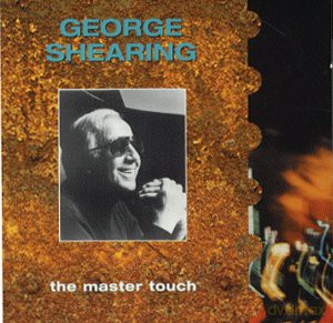 George Shearing: The Master Touch [CD]