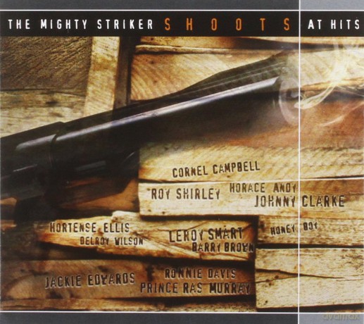 The Mighty Striker Shoots At Hits [CD]