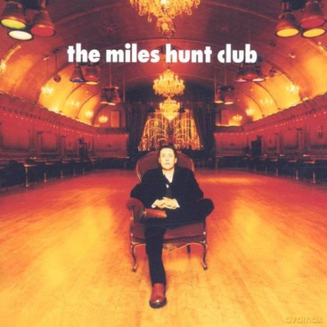 Miles Hunt: The Miles Hunt Club [CD]