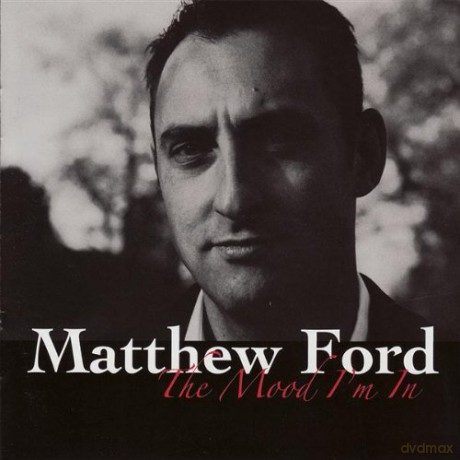 Matthew Ford: The Mood i'm In [CD]