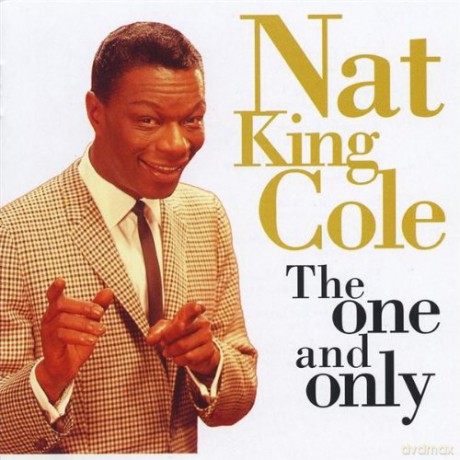 Nat King Cole: The One and Only [CD]