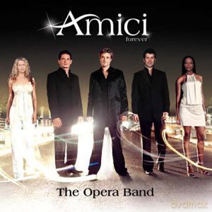 Amici Forever: The Opera Band [CD]
