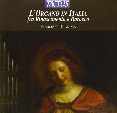 Francesco Di Lernia: The Organ in Italy [CD]