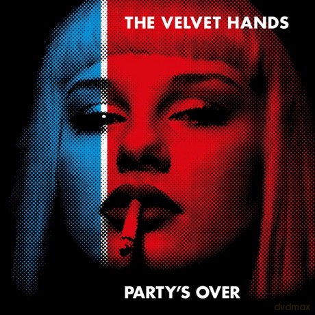 The Velvet Hands: The Party's Over [CD]