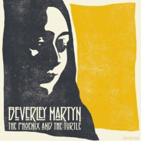 Beverley Martyn: The Phoenix and the Turtle [CD]