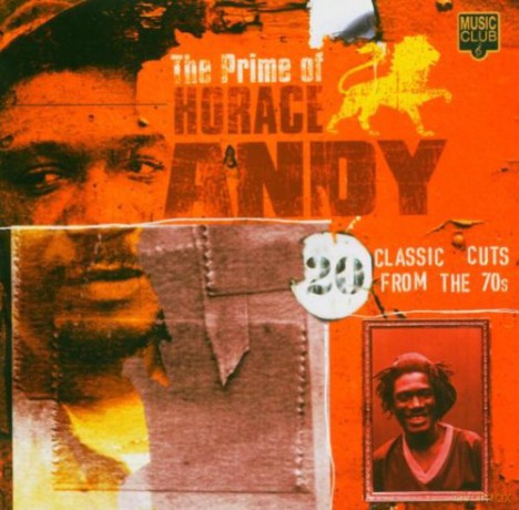 Horace Andy: The Prime of Horace Andy: 20 Classic Cuts From the 70s [CD]