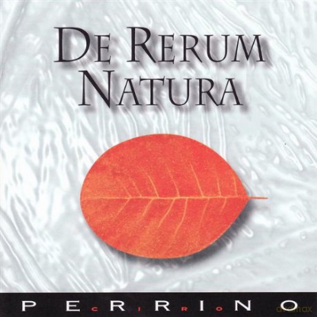 Ciro Perrino: The Rerum Natura [CD]