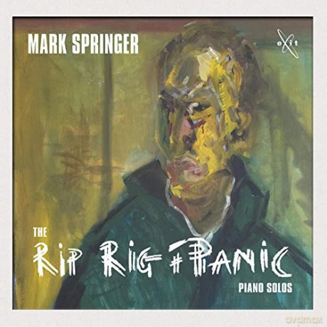 Mark Springer: The Rip Rig + Panic Solos [CD]