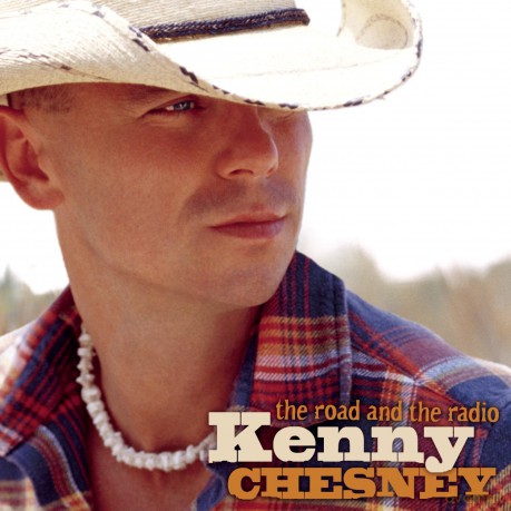 Kenny Chesney: The Road & the Radio [CD]
