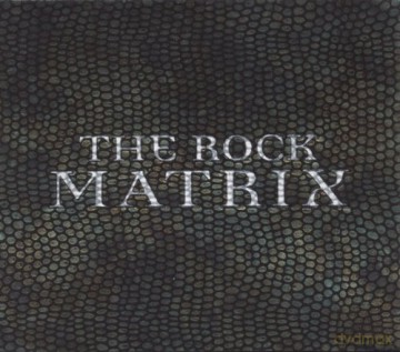 The Rock Matrix [2CD]