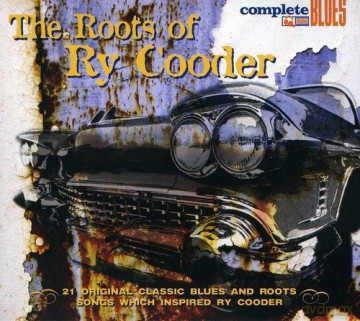 The Roots of Ry Cooder [CD]