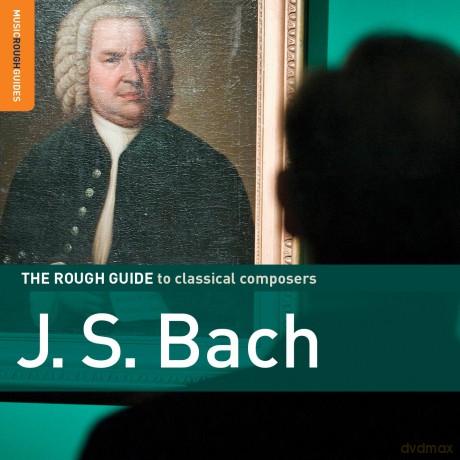 The Rough Guide to Classical Composers: J.s. Bach [2CD]