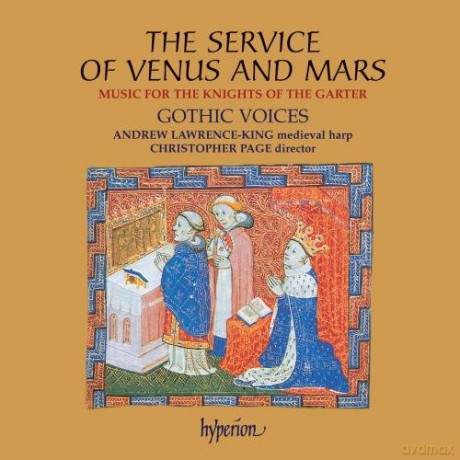 Gothic Voices: The Service of Venus and Mars: Music for the Knights of the Garter [CD]