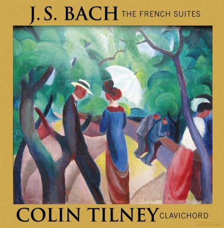 Colin Tilney: The Six French Suites [2CD]