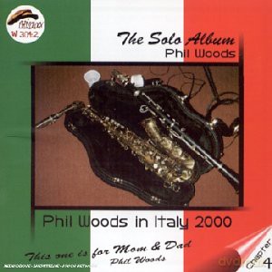 Phil Woods: The Solo Album [CD]