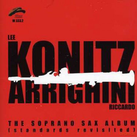 Lee Konitz: The Soprano Sax Album [CD]