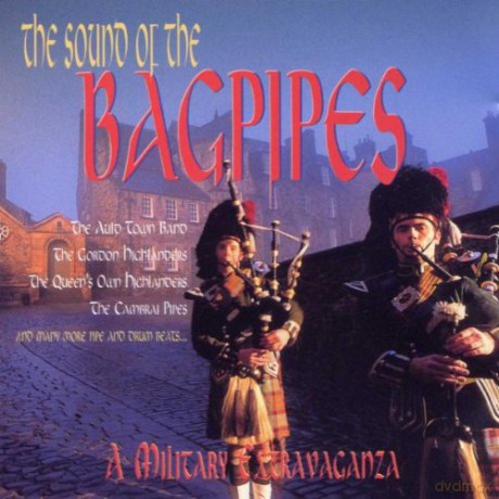 The Sound Of The Bagpipes: A Military Extravaganza [CD]