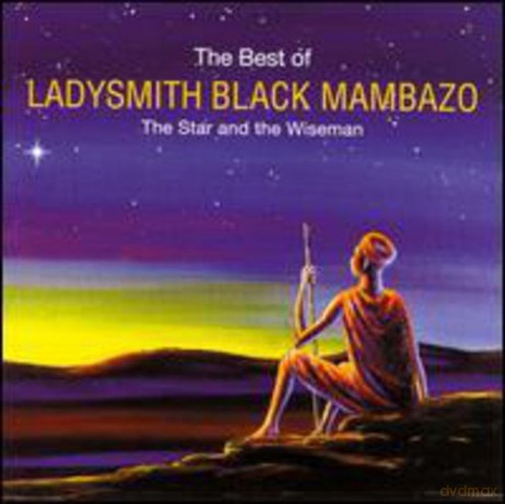 Ladysmith Black Mambazo: The Star and Wiseman: The Best of Ladysmith Black Mambazo [CD]