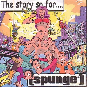 Spunge: The Story So Far [CD]