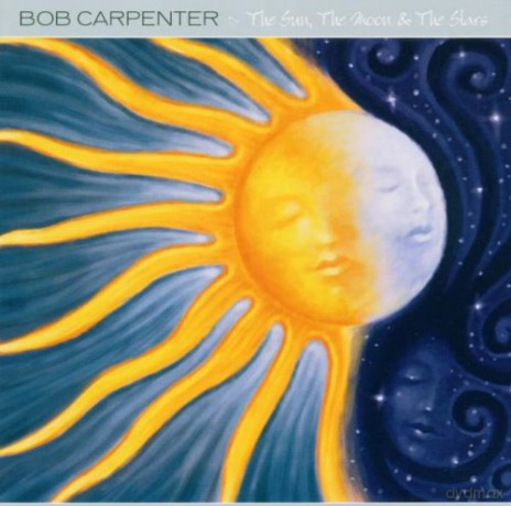 Bob Carpenter: The Sun, The Moon And The Stars [CD]
