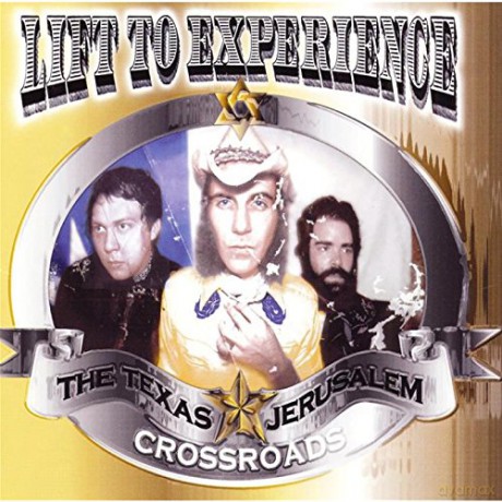 Lift to Experience: The Texas Jerusalem Crossroad [2CD]
