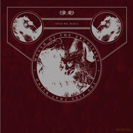 Mouth of the Architect: The Ties That Blind [CD]