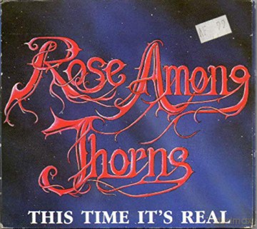 Rose Among Thorns: The Time Is Real [CD]