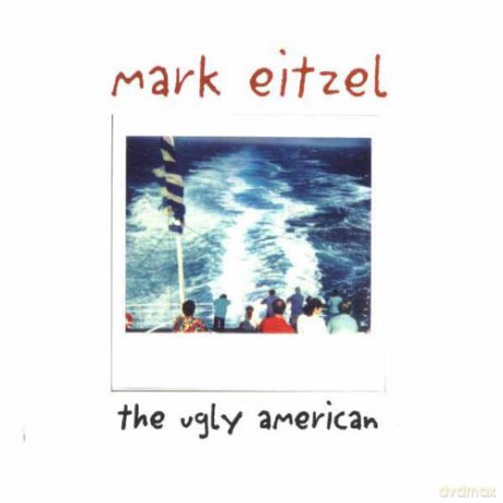 Mark Eitzel: The Ugly American [CD]