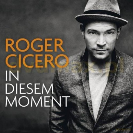 Roger Cicero: In Diesem Moment [CD]