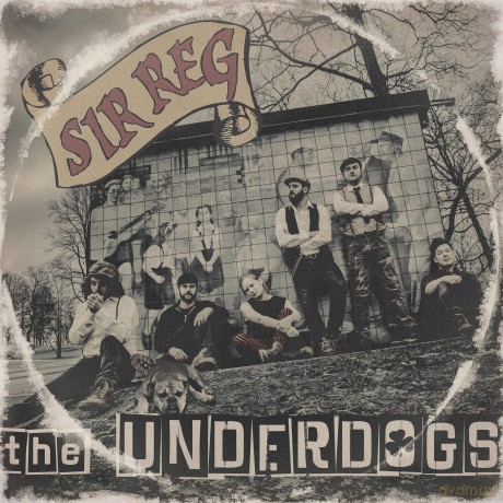 Sir Reg: The Underdogs [CD]