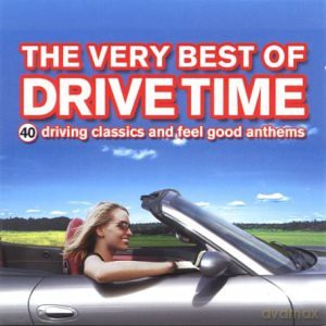 The Very Best Of Drive Time: 40 Driving Classics And Feel Good Anthems [CD]