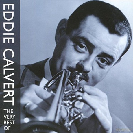 Eddie Calvert: The Very Best of Eddie Calvert [CD]