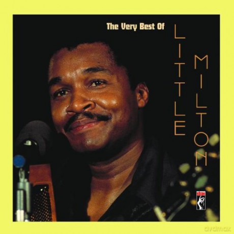Little Milton: The Very Best of Little Milton [CD]