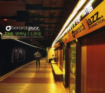 Berardi Jazz Connection: The Way I Like It [CD]