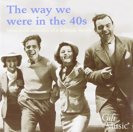 The Way We Were in the 40s [CD]