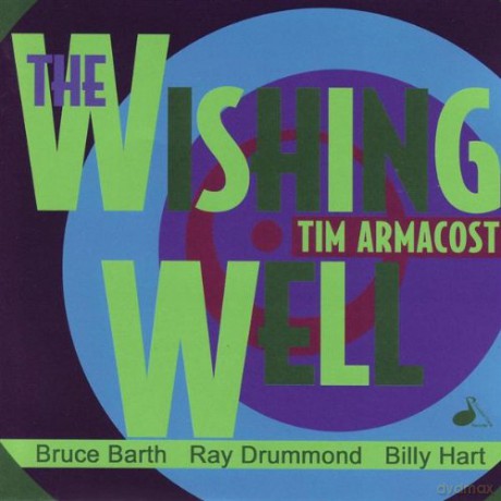Tim Armacost: The Wishing Well [CD]