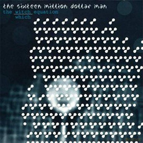 16 Million Dollar Man: The Witch Equation [CD]