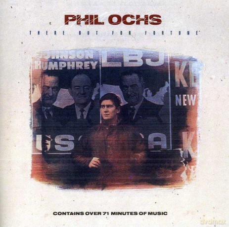 Phil Ochs: There but for Fortune [CD]