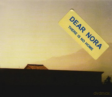 Dear Nora: There Is No Home [CD]