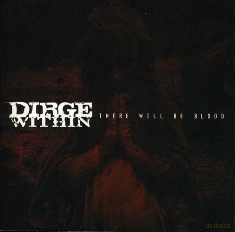 Dirge Within: There Will Be Blood [CD]