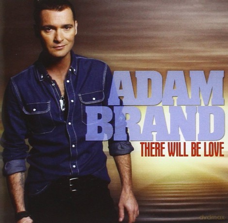 Adam Brand: There Will Be Love [CD]