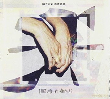 Matthew Johnston: There Will Be Miracles [CD]